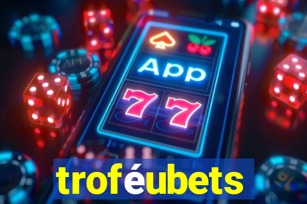 troféubets