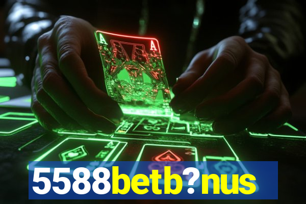 5588betb?nus