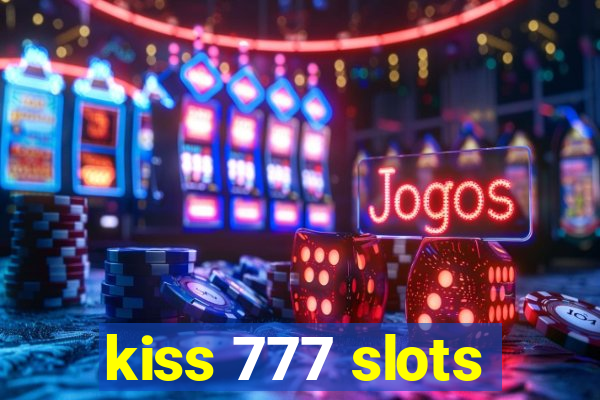 kiss 777 slots