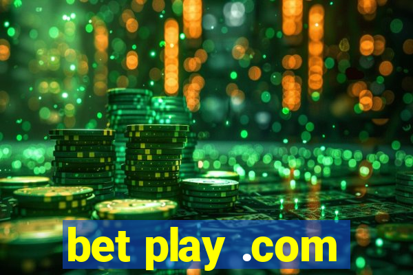 bet play .com