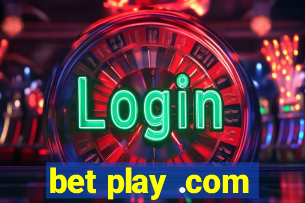 bet play .com