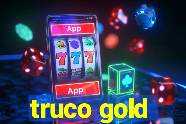 truco gold