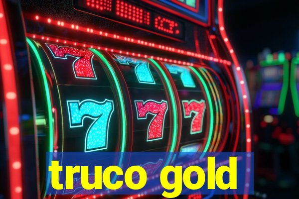 truco gold