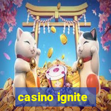 casino ignite