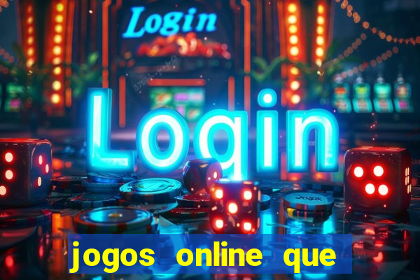 jogos online que pagam bem