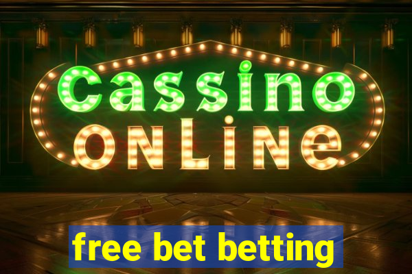 free bet betting