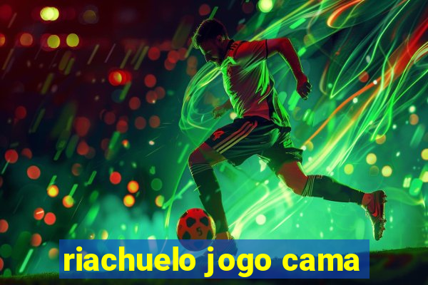 riachuelo jogo cama