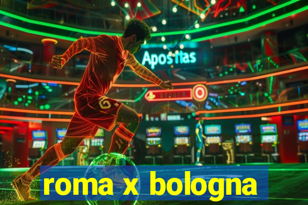 roma x bologna