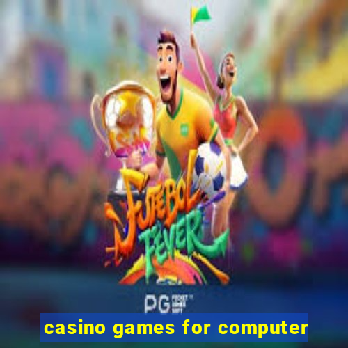 casino games for computer