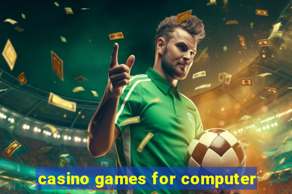 casino games for computer