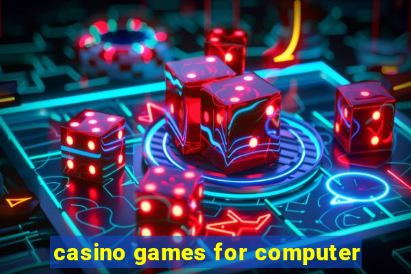 casino games for computer