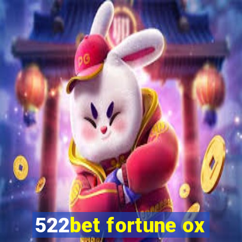 522bet fortune ox