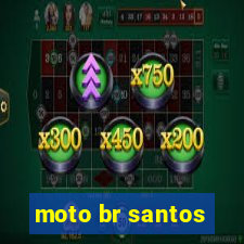 moto br santos