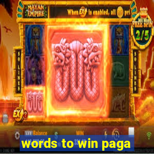 words to win paga