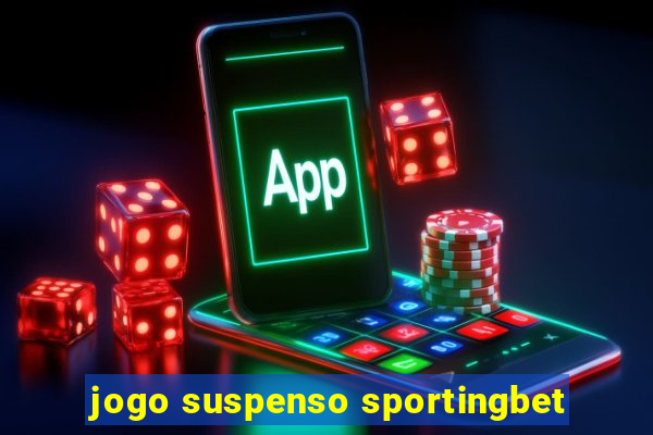 jogo suspenso sportingbet