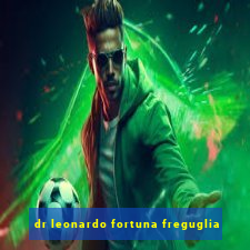 dr leonardo fortuna freguglia