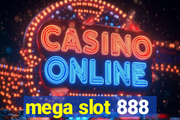 mega slot 888