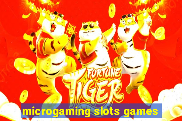 microgaming slots games