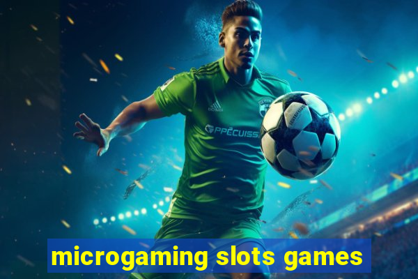 microgaming slots games