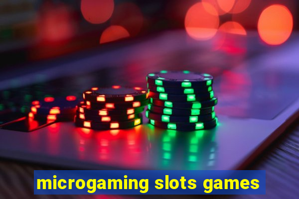 microgaming slots games