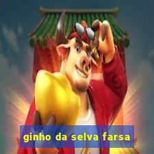 ginho da selva farsa