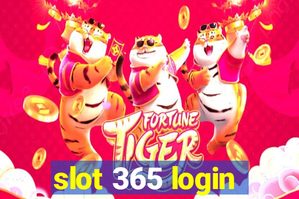 slot 365 login