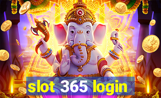 slot 365 login