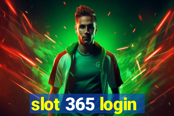 slot 365 login