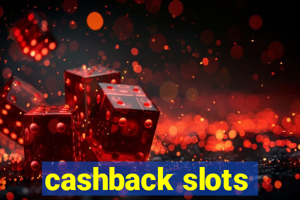 cashback slots