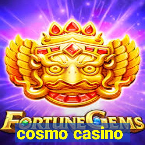 cosmo casino