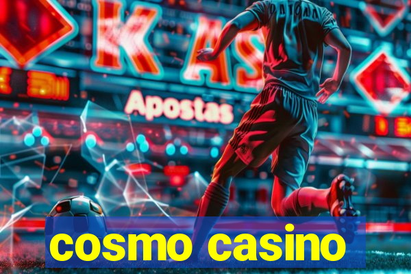 cosmo casino