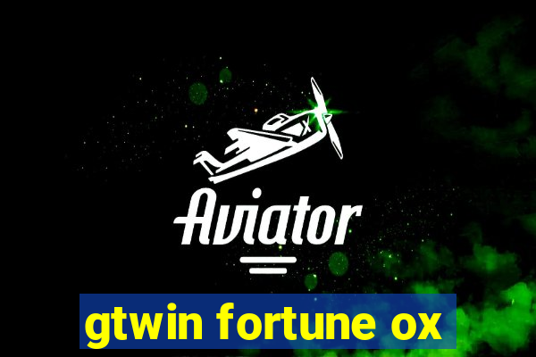 gtwin fortune ox