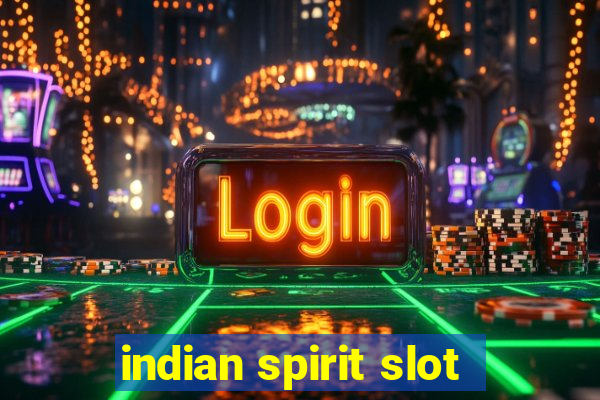 indian spirit slot