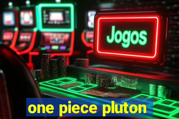 one piece pluton