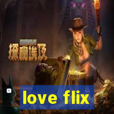 love flix