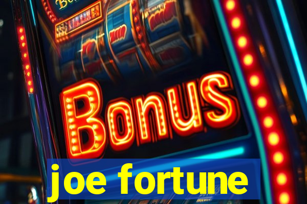 joe fortune