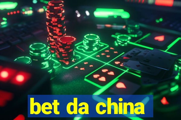 bet da china