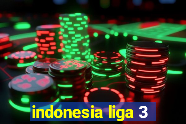 indonesia liga 3