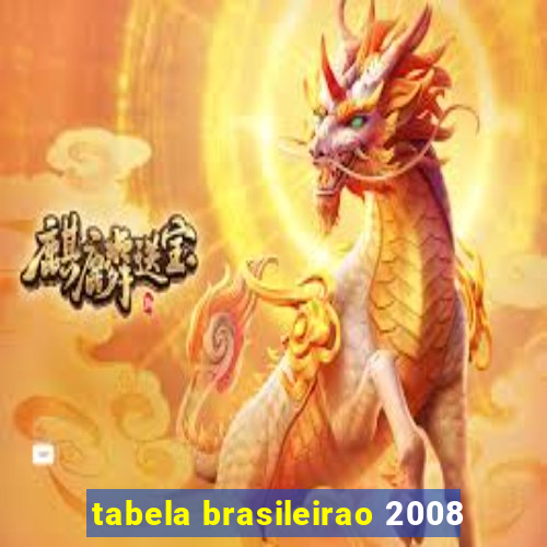 tabela brasileirao 2008