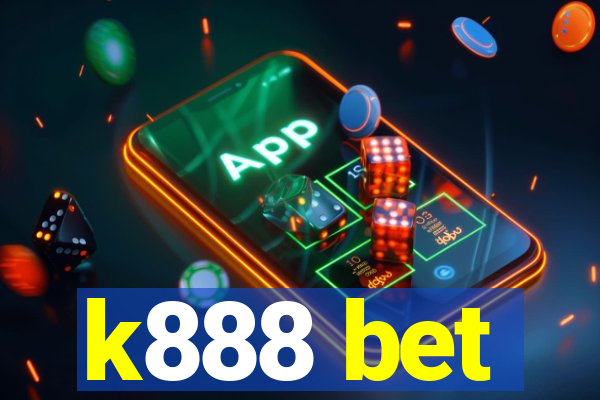 k888 bet