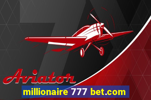 millionaire 777 bet.com