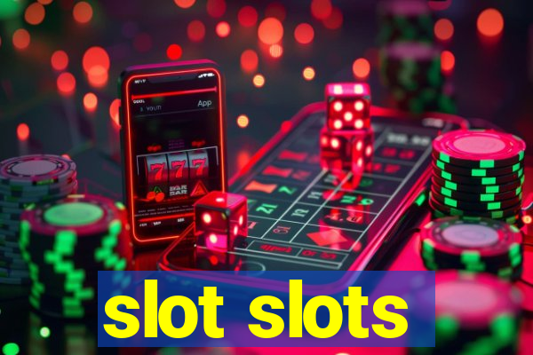 slot slots