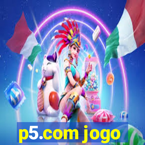 p5.com jogo