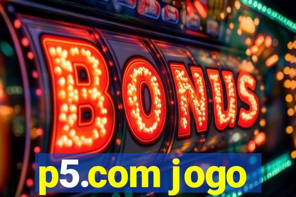 p5.com jogo