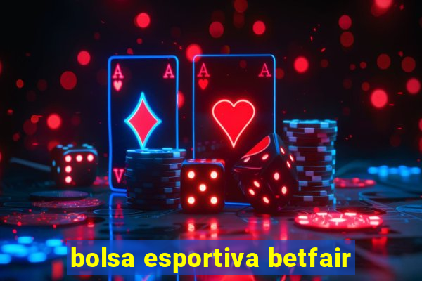 bolsa esportiva betfair