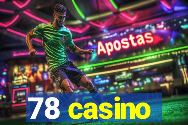 78 casino