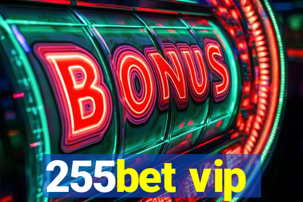 255bet vip