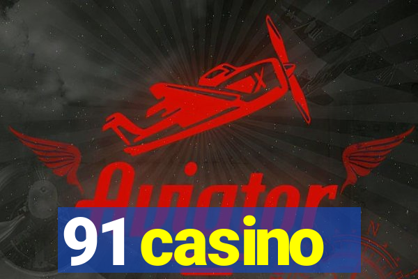 91 casino