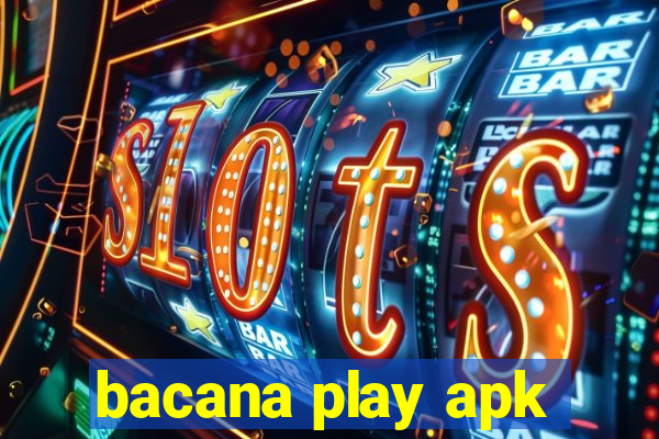 bacana play apk