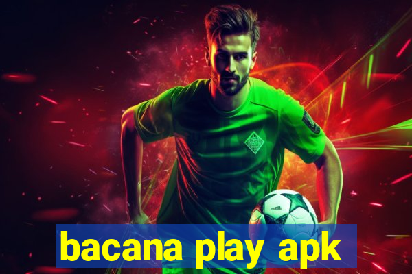 bacana play apk